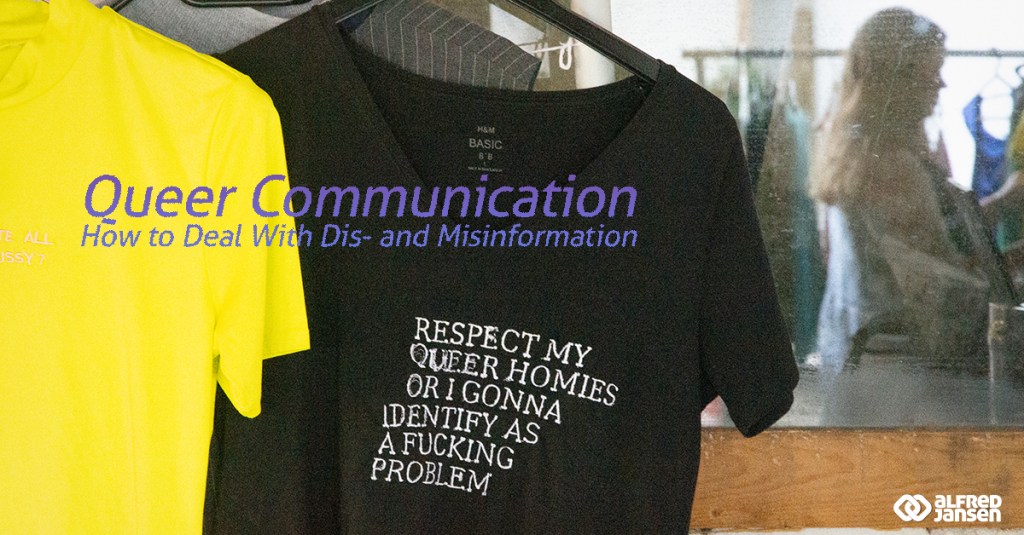 Queer Communication – How to Deal With Dis- and&nbsp;Misinformation